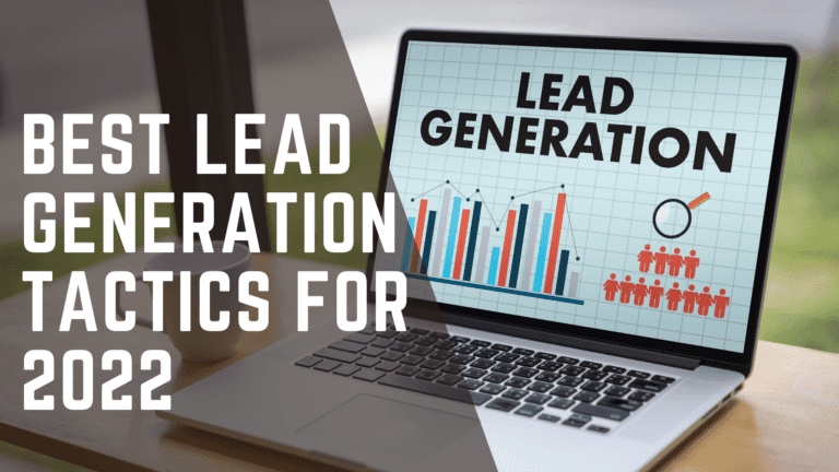 Best Lead Generation Tactics For 2022